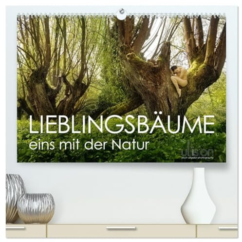Lieblingsbäume - eins mit der Natur (hochwertiger Premium Wandkalender 2026 DIN A2 quer), Kunstdruck in Hochglanz: Naturschönheiten in der Natur (CALVENDO Erotik)
