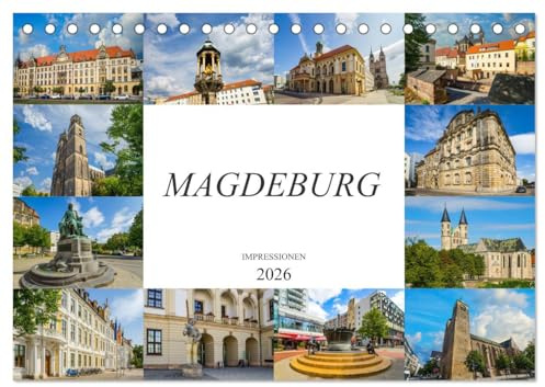 Magdeburg Impressionen (Tischkalender 2026 DIN A5 quer), CALVENDO Monatskalender: Zu Besuch in der Hauptstadt von Sachsen-Anhalt (CALVENDO Orte)