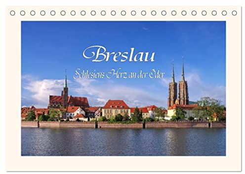 Breslau - Schlesiens Herz an der Oder (Tischkalender 2026 DIN A5 quer), CALVENDO Monatskalender: Rundgang durch die alte Stadt Breslau (CALVENDO Orte)