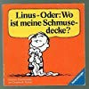 Linus oder: Wo ist meine Schmusedecke?