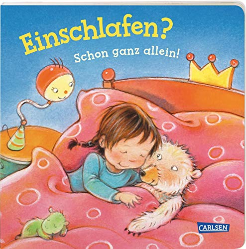 Einschlafen? Schon ganz allein! (Kleine Entwicklungsschritte): Ein Pappbilderbuch ab 2 Jahren, das alltagsnah vom ins Bett gehen erzählt