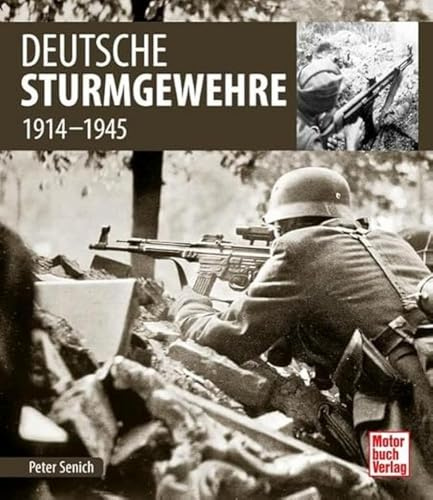 Deutsche Sturmgewehre: 1914-1945