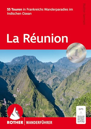 ROTHER Wanderführer La Réunion: 55 Touren in Frankreichs Wanderparadies im Indischen Ozean. Mit GPS-Tracks