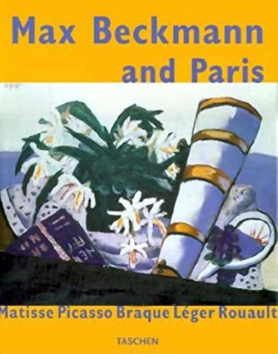 Max Beckmann and Paris: Matisse Picasso Braque Leger Rouault: Matisse, Picasso, Braque, Léger, Rouault (Jumbo Series)