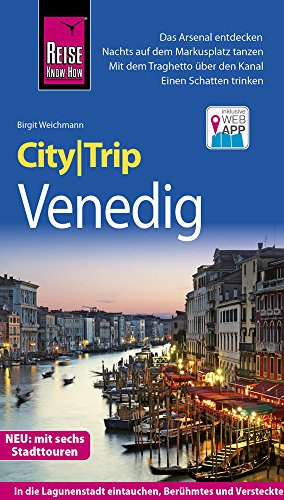 Reise Know-How CityTrip Venedig: Reiseführer mit Stadtplan, 6 Stadttouren und kostenloser Web-App