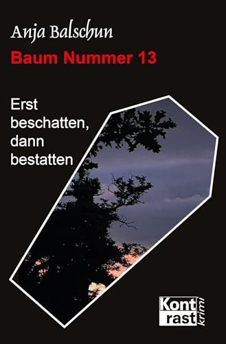 Baum Nummer 13 (Erst beschatten, dann bestatten)