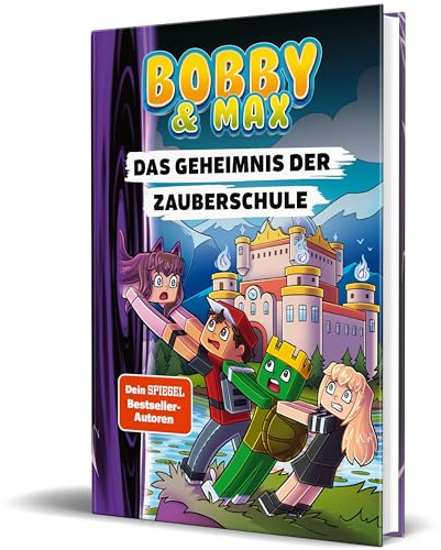 Bobby & Max - Das Geheimnis der Zauberschule: Band 2 von Bobby & Max