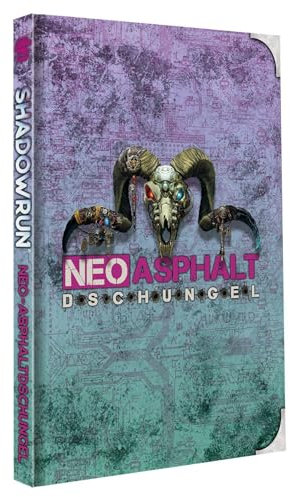 Shadowrun: Neo-Asphaltdschungel (Hardcover) *Limitierte Ausgabe*