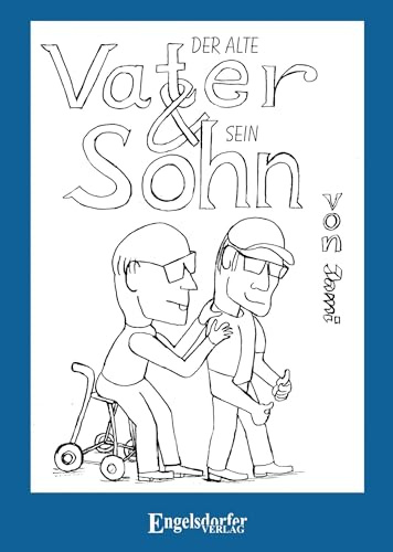 Der alte Vater und sein Sohn: Ein Cartoon von Jami