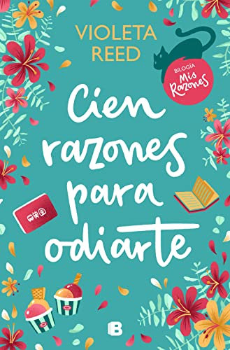 Cien razones para odiarte (Mis razones 1) (Ediciones B)