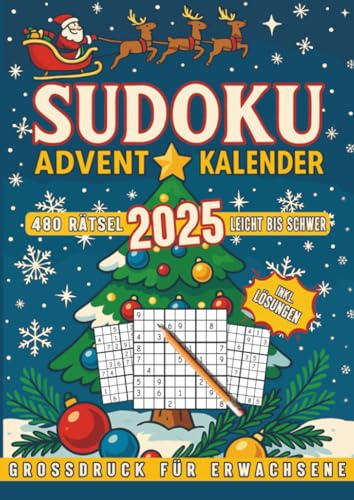 SUDOKU Adventkalender - 480 Rätsel - Leicht bis Schwer - Grossdruck für alle Altersklassen - inkl. Lösungen