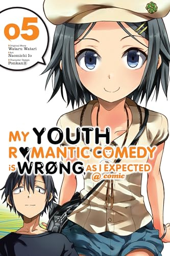 My Youth Romantic Comedy Is Wrong, As I Expected @ comic, Vol. 5 (manga) (Volume 5)