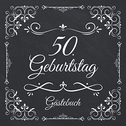 50. Geburtstag Gästebuch: Vintage Gästebuch Zum Eintragen und Ausfüllen für Glückwünsche für das Geburtstagskind als Erinnerung; Album Motiv: Schwarz Weiß Nostalgisch Ornamente