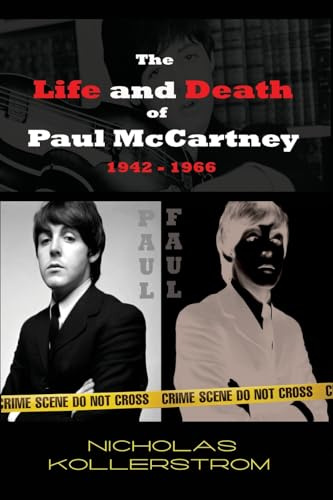 The Life and Death of Paul McCartney 1942 - 1966: A very English Mystery