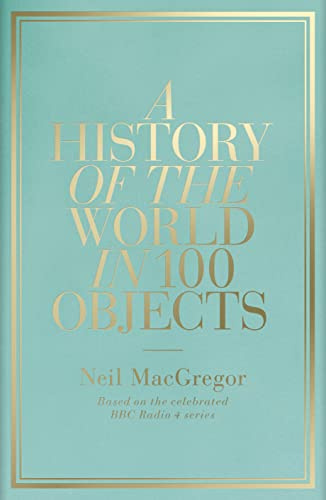 A History of the World in 100 Objects