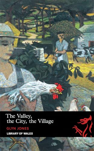 The Valley, the City, the Village (Library of Wales)