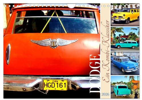 DODGE - Ein Kombi-Klassiker (Wandkalender 2026 DIN A4 quer), CALVENDO Monatskalender: Der Station Wagon der Marke Dodge in Kuba (CALVENDO Mobilitaet)