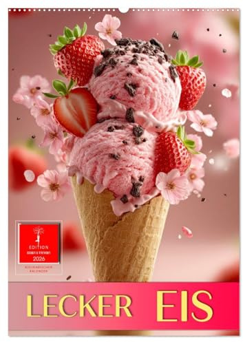 Lecker Eis (Wandkalender 2026 DIN A2 hoch), CALVENDO Monatskalender: Jeder Monat ein kleines Glück. (CALVENDO Lifestyle)