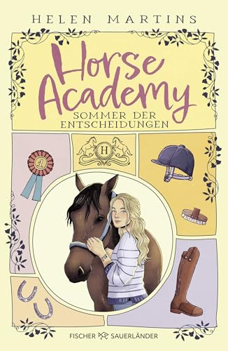 Horse Academy – Sommer der Entscheidungen: Pferdegeschichten voller Freundschaft, erstem Herzschmerz und jeder Menge Pferdeglück I Auftakt einer Buchreihe ab 11 Jahren (Horse-Academy-Reihe, Band 1)