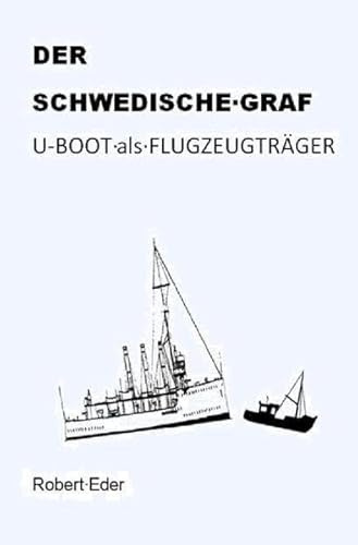 Der schwedische Graf: U-Boot als Flugzeugträger