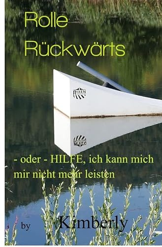 Rolle Rückwärts: - oder - Hilfe, ich kann mich mir nicht mehr leisten