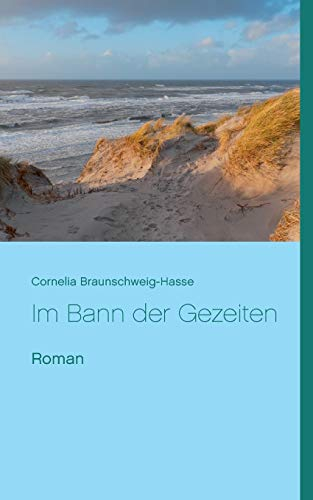 Im Bann der Gezeiten: Roman
