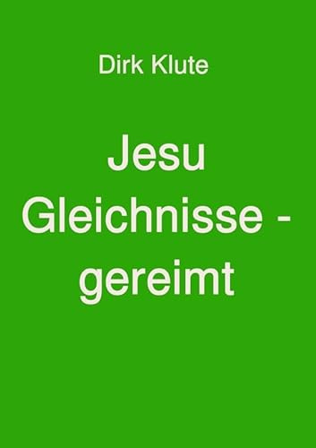 Jesu Gleichnisse - gereimt: DE