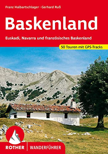 Baskenland: 50 Touren in Euskadi, Navarra und französischem Baskenland. Mit GPS-Tracks (Rother Wanderführer)