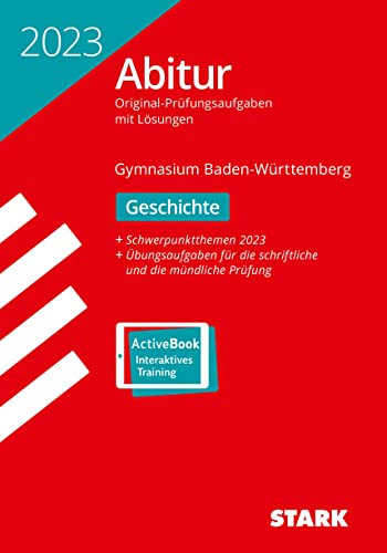 STARK Abiturprüfung BaWü 2023 - Geschichte (STARK-Verlag - Abitur-Prüfungen)