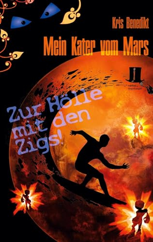 Mein Kater vom Mars - Zur Hölle mit den Zigs!: Science Fiction