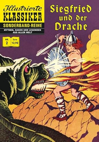 Siegfried und der Drache: Illustrierte Klassiker Sonderband 2