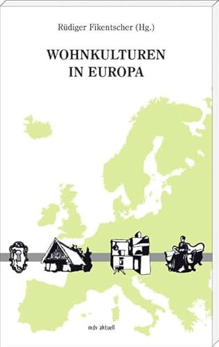Wohnkulturen in Europa (mdv aktuell, Bd. 12)