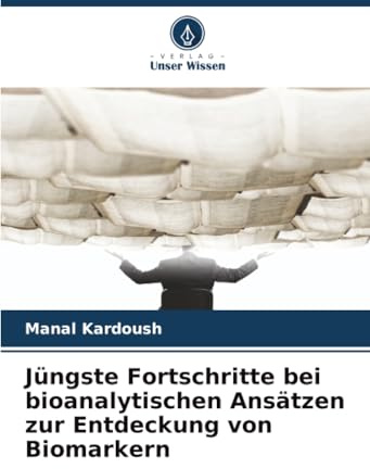 Jüngste Fortschritte bei bioanalytischen Ansätzen zur Entdeckung von Biomarkern