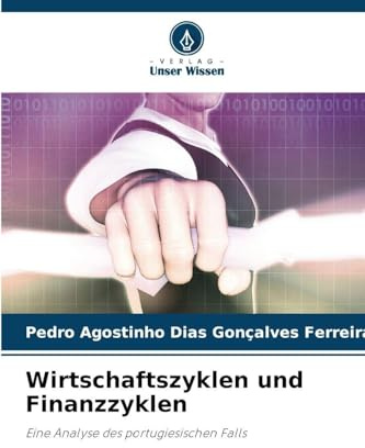 Wirtschaftszyklen und Finanzzyklen: Eine Analyse des portugiesischen Falls