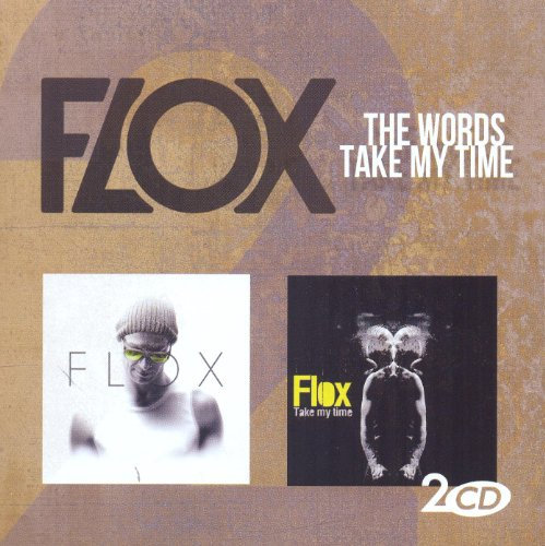 Flox - The Words/Take My Time