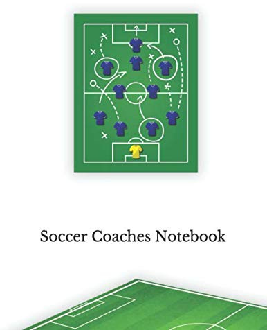 Soccer Coaches Notebook: Blank Notebook Pitch Templates for Tactics and Drills 8.5 x 11 100 page.