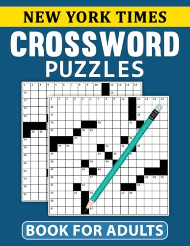 New York Times Crossword Puzzles Book For Adults: Test Your Knowledge with Fun, Engaging Crosswords