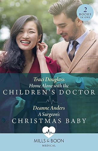Home Alone With The Children's Doctor / A Surgeon's Christmas Baby: Home Alone with the Children's Doctor (Boston Christmas Miracles) / A Surgeon's Christmas Baby (Boston Christmas Miracles)