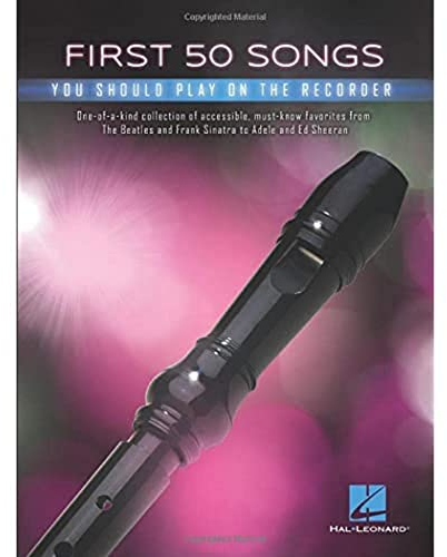 First 50 Songs. Flûte à Bec.