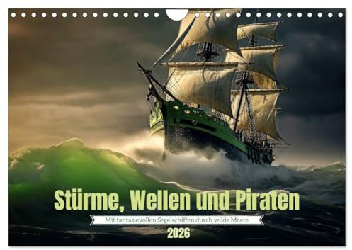 Stürme, Wellen und Piraten (Wandkalender 2026 DIN A4 quer), CALVENDO Monatskalender: Elegante Schiffe auf wilden Wellen (CALVENDO Sport)