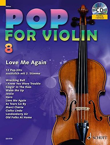 Pop for Violin: Love Me Again. Band 8. 1-2 Violinen. (Pop for Violin, Band 8)
