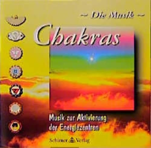 Chakras, Die Musik, 1 Audio-CD: Musik zur Aktivierung der sieben Energiezentren