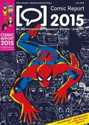 Comic Report 2015: Der deutschsprachige Comicmarkt: Berichte und Analysen