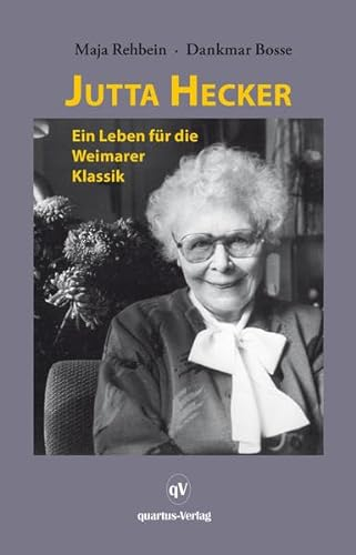 Jutta Hecker: Ein Leben für die Weimarer Klassik - PALMBAUM Texte. Kulturgeschichte; Bd. 47