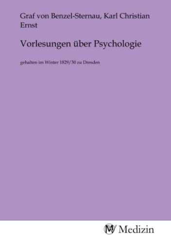 Vorlesungen über Psychologie: gehalten im Winter 1829/30 zu Dresden