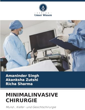 MINIMALINVASIVE CHIRURGIE: Mund-, Kiefer- und Gesichtschirurgie