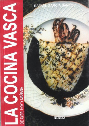 La cocina vasca : de ayer hoy y mañana