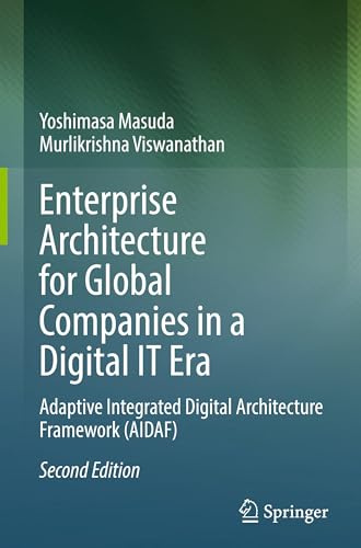 Enterprise Architecture for Global Companies in a Digital IT Era: Adaptive Integrated Digital Architecture Framework (AIDAF)