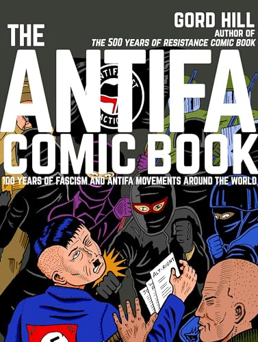 The Antifa Comic Book: 100 Years of Fascism and Antifa Movements around the World