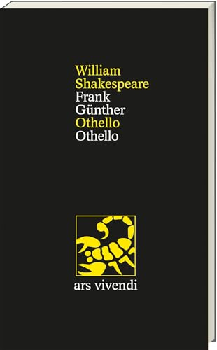 Othello / Othello - Zweisprachige Ausgabe mit Essay & Anmerkungen: Shakespeares Tragödie über Liebe, Eifersucht & Verrat, übersetzt von Frank Günther – mit Kommentar & Werkstattbericht